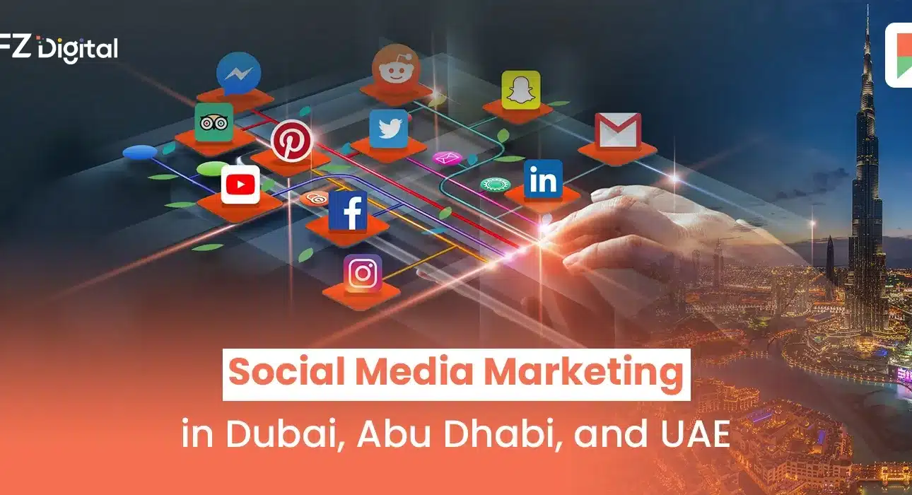 Social Media Marketing in Dubai, Abu Dhabi, and UAE