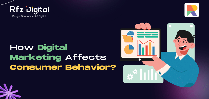 How Digital Marketing Affects Consumer Behavior?