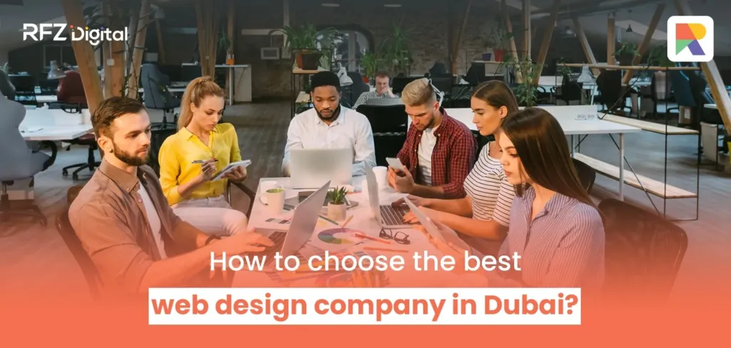 How to choose the best web design company in Dubai