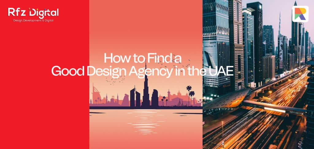 how to find a Good Design Agency in uae