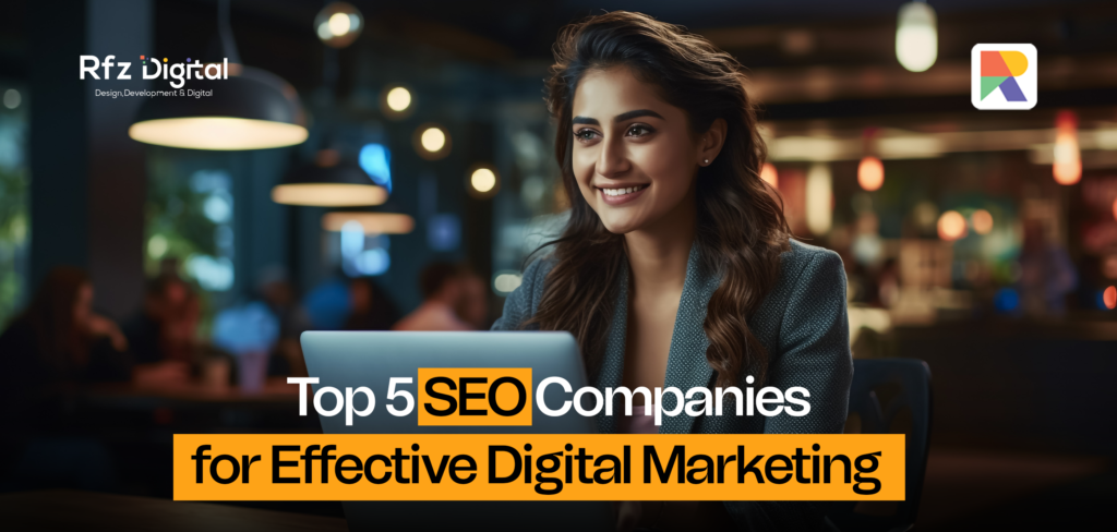 Top 5 Best SEO Companies for Effective Digital Marketing