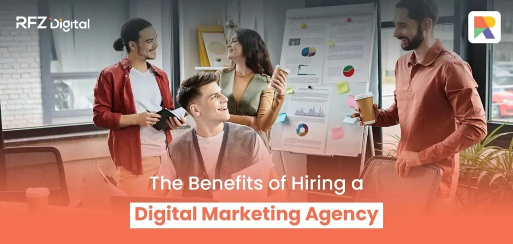 The Benefits of Hiring a Digital Marketing Agency