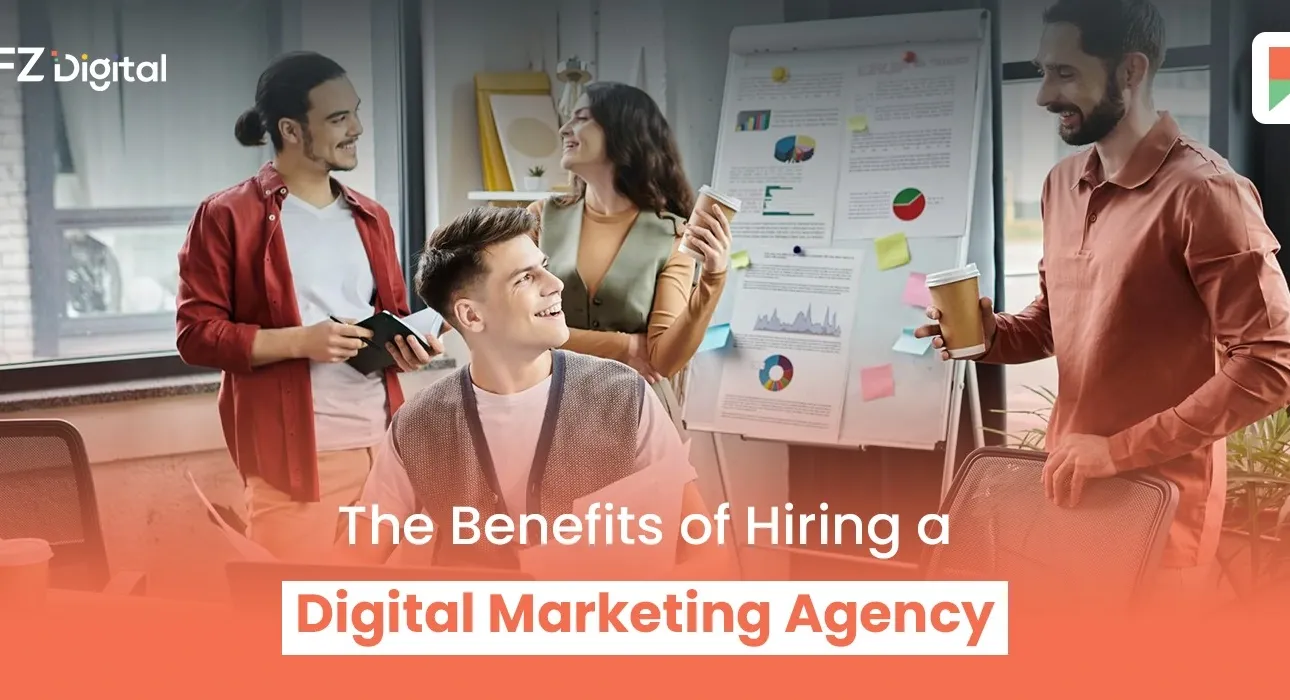 The Benefits of Hiring a Digital Marketing Agency